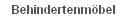 Behindertenm�bel