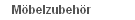 M�belzubeh�r