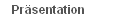 Pr�sentation