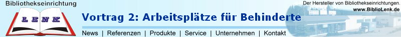 Vortrag 2: Arbeitspl�tze f�r Behinderte